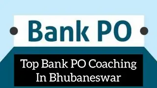 Top Bank PO Coaching in Bhubaneswar