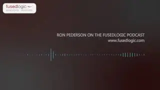 Ron Pederson on the fusedlogic podcast