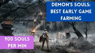 Demon's Souls Best Early Game Soul Farming
