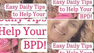 My Easy Daily Tips to Help Your BPD: Putting DBT Into Action🙌🏼
