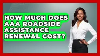 How Much Does AAA Roadside Assistance Renewal Cost? - Auto Coverage Explained