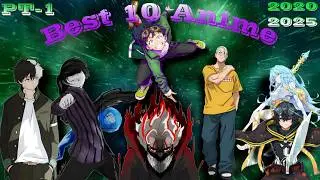 Top 10 Anime You Should Watch Between 2020 and 2025🔥|  Anime Recommendation PT -1 | Anime Paradise