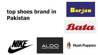 top ten shoes brand in pakistan 2020 best brand in pakistan