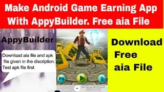 Make Android Game Earning App With AppyBuilder//Free aia file download