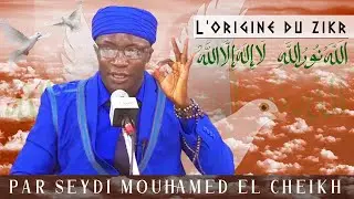 L'origine du zikr Allahou Nourou Laahi par Seydi Mouhamed EL Cheikh