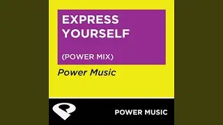 Express Yourself (Power Mix)