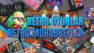 REVIEW BROOW İLE RETRO MUHABBETLER @Reviewbroow