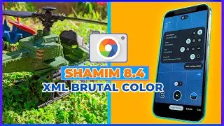 😍WOW! A INCR&Iacute;VEL GCAM SHAMIM 8.4 + XML BRUTAL COLOR - QUALIDADE M&Aacute;XIMA! 🤩