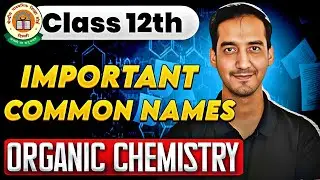 Important Common name | Organic chemistry | Class 12 Chemistry | CBSE Board | 2023