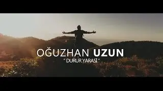 Oğuzhan UZUN - Durur Yarasi (Official Video)