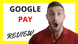 🔥 Google Pay Review: Pros and Cons