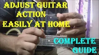 How To Lower Guitar Strings & Fret Distance - Set Up Guitar Action Easily at HOME | Adjust Truss Rod