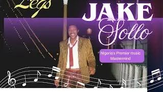Was Jake Sollo Nigeria's GREATEST musical MASTERMIND of the 80s ?