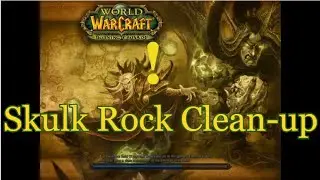 Skulk Rock Clean-up - WOW Quest - WOW Classic WotLK ❄️