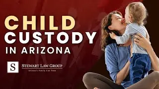 Child Custody in Arizona