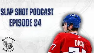 Slap Shot Podcast Episode 84 | Montreal Canadiens Kirby Dach DONE For Season