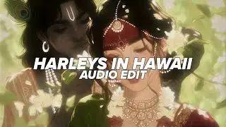 harleys in hawaii - Katy Perry [edit audio] it's gorgeous ✨