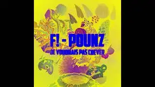 Serum F! & Pounz - Je voudrais pas crever