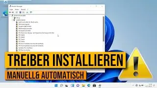 Windows 11 Treiber manuell installieren per Ger&auml;temanager und Installation automatisieren