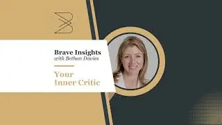 Bravery Often Invites Our Loudest Inner Critic. The Key? Notice It.