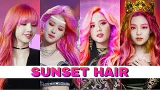 BLACKPINK with SUNSET HAIR 🌇