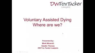 DW Fox Tucker Webinar  - Voluntary Assisted Dying Legislation In South Australia