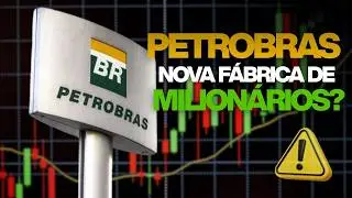 PETROBRAS VAI DEIXAR OS BRASILEIROS MILIONÁRIOS? | PETR4 DIVIDENDOS