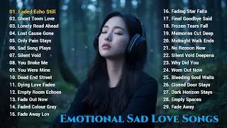 Emotional Sad Love Songs | Heartbreak Love Songs Collection | Love Songs Playlist