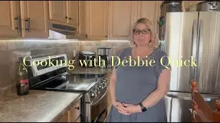 Cooking with Debbie Quick, Welcome Message