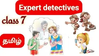 Expert Detectives | @Kidsworldmathi  class 7 English summary | explain in Tamil |