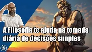Canal Di Luca | A Filosofia te ajuda na tomada di&aacute;ria de decis&otilde;es simples