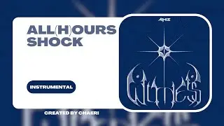 CLEAN INSTRUMENTAL | ALL(H)OURS (올아워즈) '도깨비(SHOCK)'