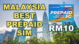 MALAYSIA Best Prepaid SIM for Tourists, Just RM10 including 7 DAYS Unlimited DATA | All Details