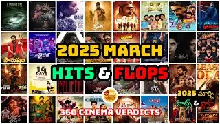 2025 March Month: Hits & Flops | Hits and Flops | Full Box Office Analysis! | 360 Cinema Verdicts