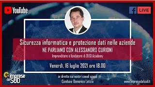 Sicurezza informatica e protezione dati nelle aziende. Ne parliamo con Alessandro Curioni