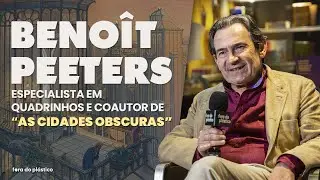 BENOÎT PEETERS fala sobre por que AS CIDADES OBSCURAS não saiu NO BRASIL e muito MAIS!