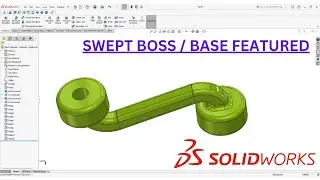 #SOLIDWORKS | SWEPT BOSS / BASE FEATURED |ENGINEERING 👨‍🔧