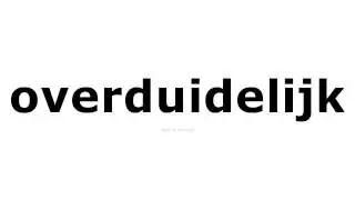 Uitspraak voor overduidelijk