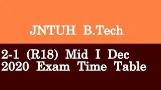JNTUH B Tech 2 1 R18 Mid I Dec 2020 Exam Time Table