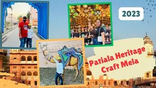 Patiala Heritage Mela 2023  | Craft Mela at Sheesh Mahal Patiala | Patiala Mela