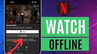 How To Download Movies and Shows On Netflix - Watch Offline
