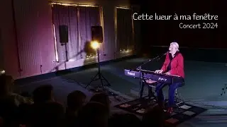 Hélène Grandsire - Cette lueur à ma fenêtre - en concert -