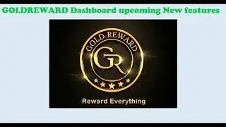 GOLDREWARD Dashboard upcoming New features