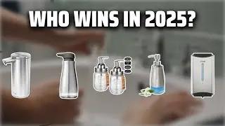 The Top 5 Best Foaming Soap Dispenser in 2025 - Must Watch Before Buying!