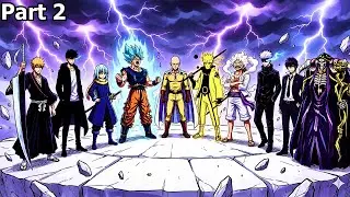 The Tournament Beyond Universes | ANIME WAR (Part 2)