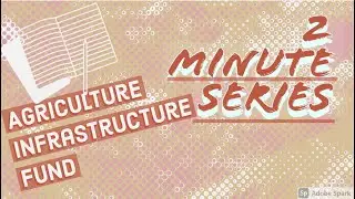 2 Minute || Agriculture Infrastructure Fund || UPSC