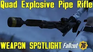 Fallout 76: Weapon Spotlights: Quad Explosive Pipe Rifle