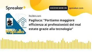 Pagliuca: “Portiamo maggiore efficienza ai professionisti del real estate grazie alla tecnologia”