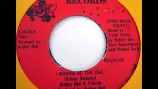 Bobby Bell - I wanna be the one - 7inch