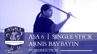 Introduction to ASA6 & ARNIS BAYBAYIN by AUMA FMA
